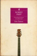 Роберт Фрипп — От Алого Короля до Искусного Мастера скачать