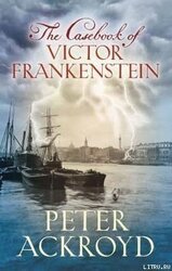 The Casebook of Victor Frankenstein скачать