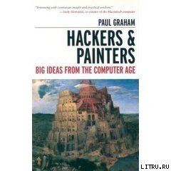 Hackers and Painters: Big Ideas from the Computer Age